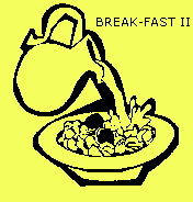 Break-fast II